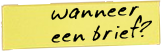 Wanneer een brief?